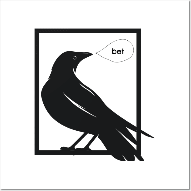 Crow Bet Wall Art by yaywow